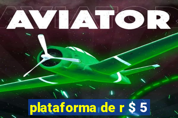 plataforma de r $ 5